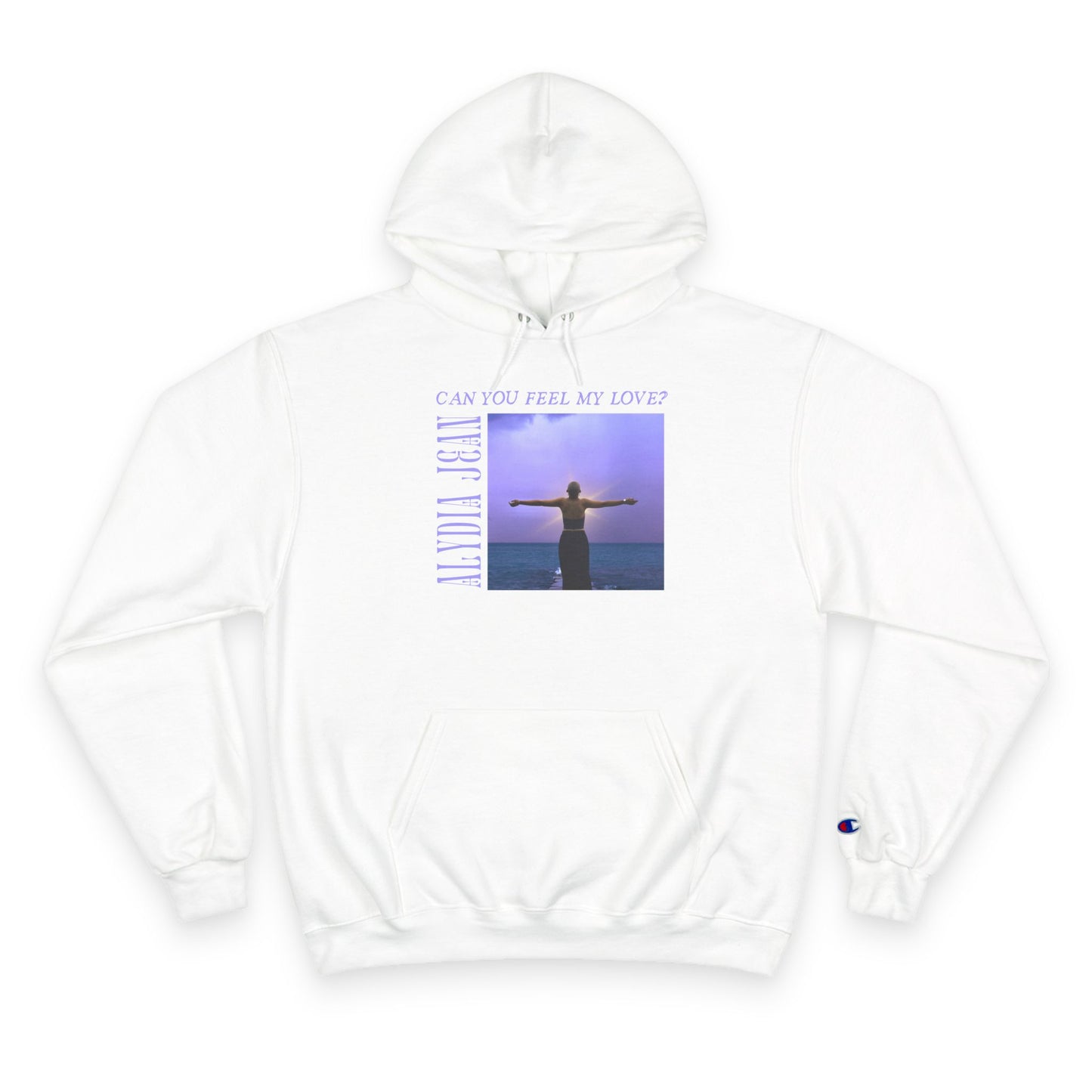 Can You Feel My Love? – Champion Hoodie (Designed by Alydia Jean)