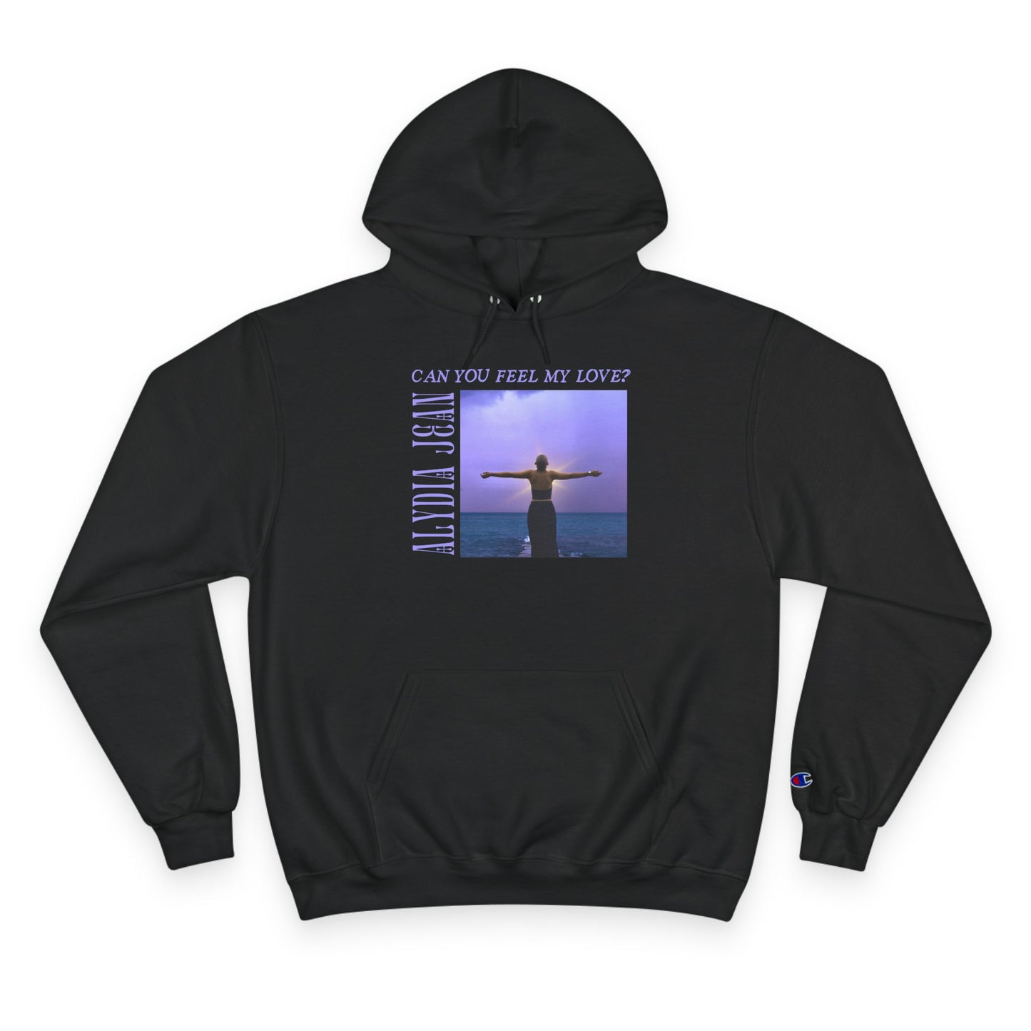 Can You Feel My Love? – Champion Hoodie (Designed by Alydia Jean)