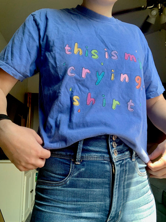 Crying Shirt 💧