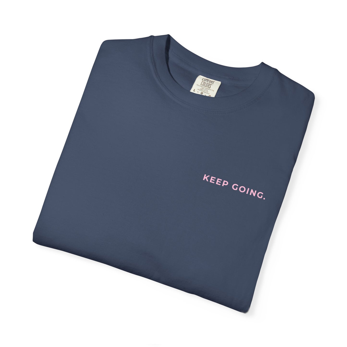 Keep Going Tee  🥳