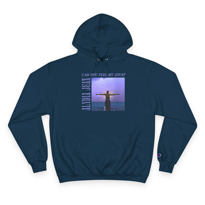 Can You Feel My Love? – Champion Hoodie (Designed by Alydia Jean)